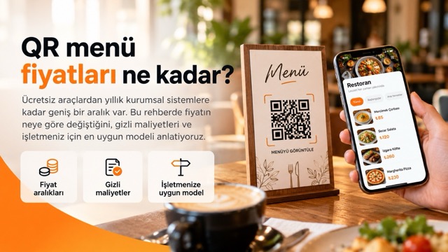 QR Menü Fiyatları 2026: Restoran ve Kafe İçin Gerçek Maliyet Rehberi